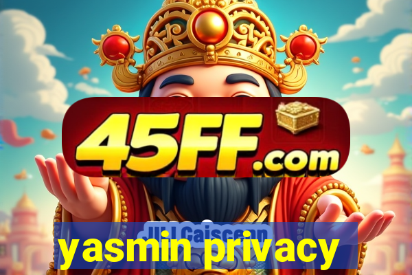 yasmin privacy